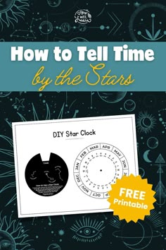 how to tell time by the stars book with free printables for kids and adults