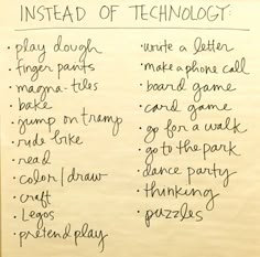 a piece of paper with writing on it that says instead of technology play dough, ping - pongs, maga - tiks, and hard phone game card game