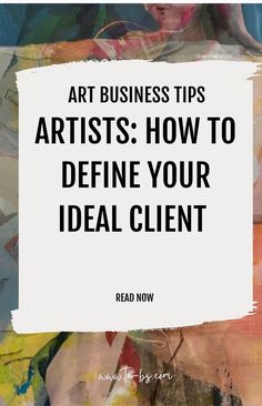 the words art business tips, how to define your ideal client