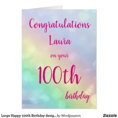 a birthday card with the words congratulations lauia on your 100th birthday written in pink