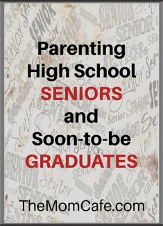 the words, parents high school seniors and soon to be graduates