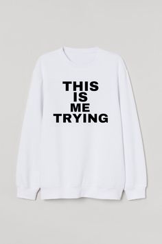 This is Me Trying Crew Neck - white Hoodie Print, I Tried, Screen Printing, Angeles, Cricut, Crew Neck, Screen, White, Clothes