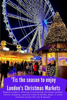 london's christmas markets with text overlay that reads it's the season to enjoy london's christmas markets