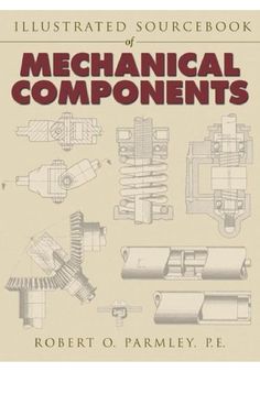 the illustrated source book of mechanical components