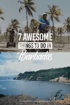 two pictures with the words 7 awesome things to do in barrades