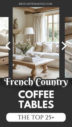 the top 25 french country coffee tables