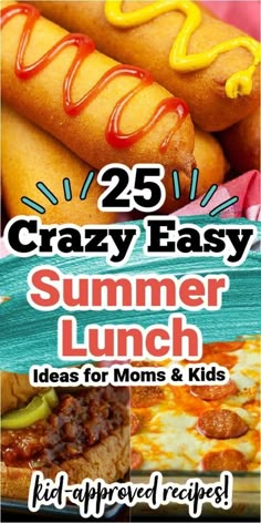 the 25 crazy easy summer lunch ideas for moms and kids that are fun to make