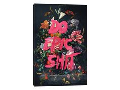 Do Epic Shit Art Print by Jonas Loose | iCanvas Pink Art Print, Poster Shop, Frozen Disney, Grand Art, Pink Art, Epic Art, Art Block, New Wall, Banksy