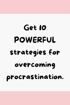 overcoming procrastination Feeling Good About Yourself, Overcoming Procrastination, Feeling Good