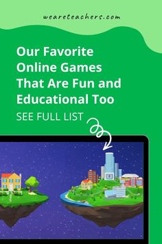 a computer screen with the text our favorite online games that are fun and educational too see full list