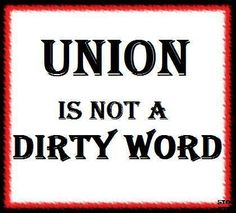 a sign that says union is not a dirty word