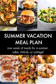 a collage of different meals with the words summer vacation meal plan