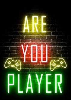 neon sign that says are you player?