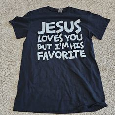 Funny Jesus Shirt. Nwot. Unisex Size Small Shirt. I Have Lots Of Other Items For Sale As Well. Happy To Bundle And Make A Deal! Christian Shirts Funny, Funny Jesus, Jesus Funny, Jesus Shirt, Christian Humor, Top Funny, Jesus Shirts, Jesus Loves You, Shirts Funny