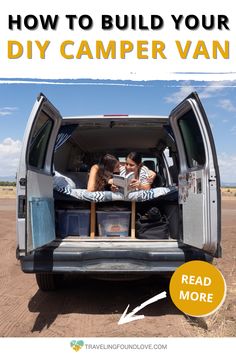 two people sitting in the back of a van with text overlay reading how to build your diy camper van