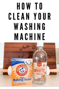 how to clean your washing machine with vinegar and baking soda on the counter next to it