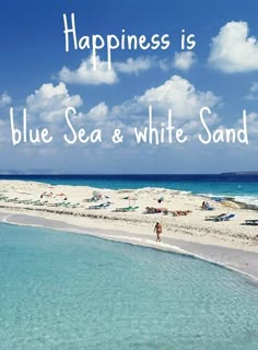 a beach with people walking on it and the words happiness is blue sea and white sand