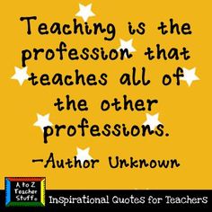 a sign that says teaching is the profession that teaches all of the other professionss