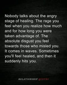 a black and white photo with the words nobody talks about the angry stage of healing