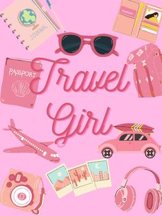 the words travel girl are surrounded by various items on a pink background, including headphones and sunglasses