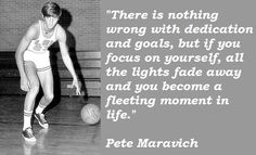 an old photo with a quote from pete maravichh about the life and career of a basketball player