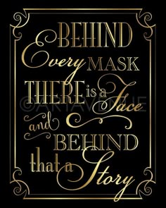 the words behind every mask are in gold and black, with an ornate frame around it