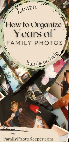 a pile of disorganized photos - How to Organize Years of Family Photos - Learn - Hands-On-Help Doing Chores