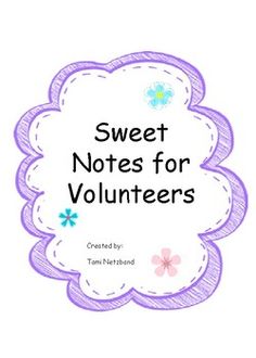 the words sweet notes for volunteers written in purple