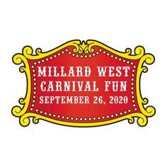 a red and yellow sign that says millard west carnival fun