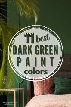 the 11 best dark green paint colors