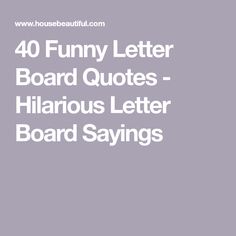 A letter board is just the thing your Instagram has been missing. Short Funny Sayings For Letter Boards, Funny Message Board Quotes Short, Message Board Ideas Funny, Funny Letter Board Quotes For Work, Funny Quotes For Letter Boards, Letter Board Sayings Funny, Letterboard Ideas Funny, Funny Word Board Quotes, Funny Things To Put On A Letter Board