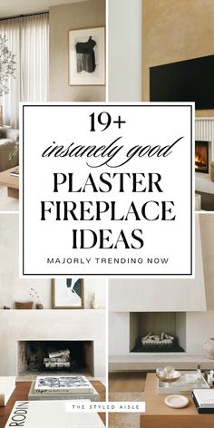 fireplaces with the words 19 amazing and plaster fireplace ideas in black and white