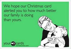 a woman holding a baby in her arms with the words, we hope our christmas card altered you to how much better our family is doing than yours