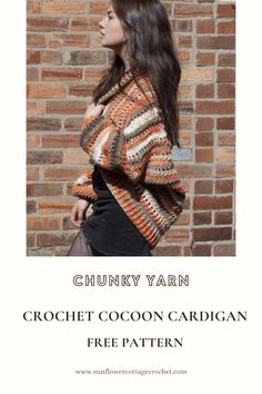 the chunk yarn crochet cocoon cardigan pattern is shown with text that reads chunk yarn crochet cocoon cardigan free pattern