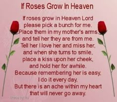 a poem written in red on a white background with two roses and the words if roses grow in heaven