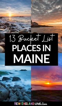 the beach with text that reads, 13 bucket list places in maine