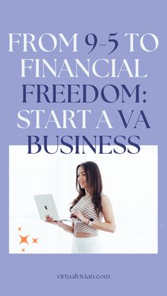 a woman holding a laptop computer in her hands with the title from 9 to financial freedom start