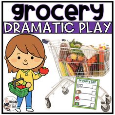 a grocery shopping cart with the words grocery dramatic play in front of it and an image of