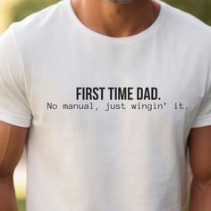 Introducing our hilarious 'First-Time Dad' t-shirt, the ultimate companion for dads-to-be embarking on the wild ride of fatherhood! Crafted with comfort and humor in mind, this shirt is perfect for showcasing that exciting new title. A fantastic gift or a self-proclamation of impending dad jokes, it's a must-have for any soon-to-be father looking to embrace the adventure ahead with a smile. We want to thank you for looking at our products. Each item is custom-made to order and is therefore not e Father's Day White Shirt With Funny Text, Family Matching Shirt With Funny Text For Father's Day, Father's Day Family Matching Shirt With Funny Text, Going Home From Hospital, Funny Slogan Shirt For Father's Day, Dad To Be Shirt, Funny Dad To Be Shirts, Cancelation Policy, Dad T Shirts