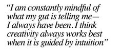 a quote that says i am constantly mindful of what my gut is telling me