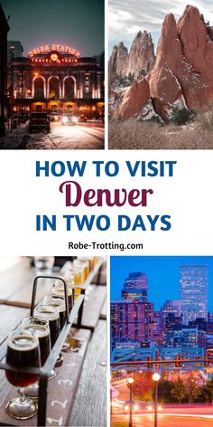 several pictures with the words how to visit denver in two days on them and images of mountains, buildings, and cars