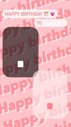 a pink birthday card with the words happy birthday to you and an image of a black square