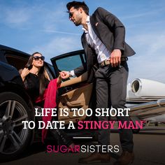 a man and woman getting out of a car with the caption life is too short to date a stingy man