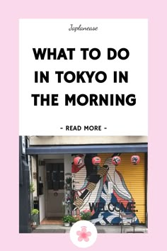 What to Do in Tokyo in the Morning Best Time To Travel To Japan, Must See In Tokyo, Where To Stay In Tokyo Japan, Tokyo In March, Tokyo Travel Tips, Japan Vacation Aesthetic, Tokyo Suburbs, Japan In March, Tokyo Tourism