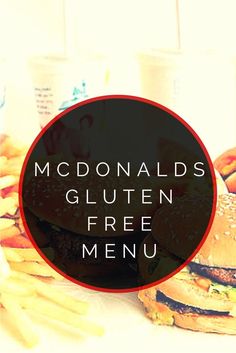 McDonald's Gluten Free Menu #glutenfree Gluten Free Fast Food, Menu Sans Gluten, Free Diet Plans, Gluten Allergy, Gluten Free Restaurants, Gluten Free Menu