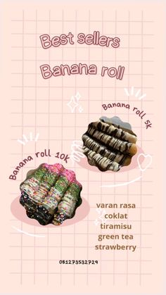 an advertisement for the best sellers banana roll and bananas roll, with two different flavors