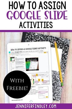 an ipad with the title how to assignment google slide activities