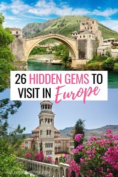 two photos with the words 25 hidden gems to visit in europe