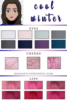 Cool Winter Color Type makeup Cool Winter Color Palette Makeup, Summer Color Palette Capsule Wardrobe, Winter Color Palette Capsule Wardrobe, Cool Summer Makeup, Cool Winter Palette, Color Palette Capsule Wardrobe, Cool Summer Color Palette, Radiantly Dressed, True Winter Makeup