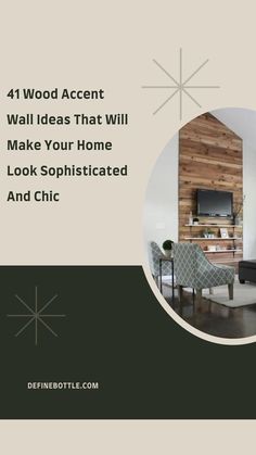 a living room with wood accent wall ideas that will make your home look sophisticated and chic